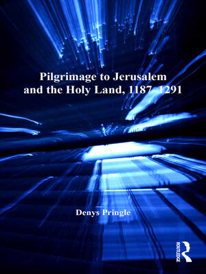 cover image of Pilgrimage to Jerusalem and the Holy Land, 1187–1291